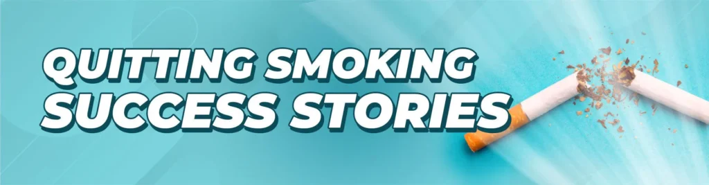 Success Stories How Former Smokers Stayed Smokefree